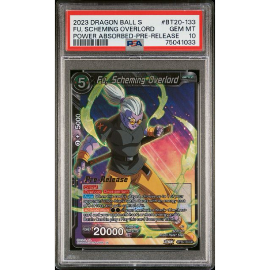 2023 DRAGON BALL SUPER CARD GAME SERIES 20 POWER ABSORBED #BT20-133 FU, SCHEMING OVERLORD PRE-RELEASE PSA 10